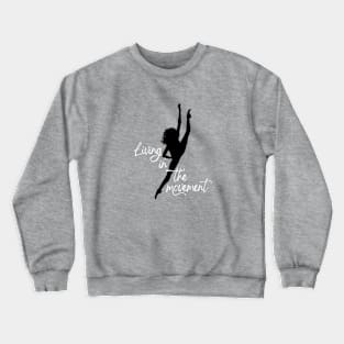 Moving Moments Crewneck Sweatshirt